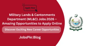 Military Lands & Cantonments Department (ML&C) Jobs 2026 – Amazing Opportunities to Apply Online