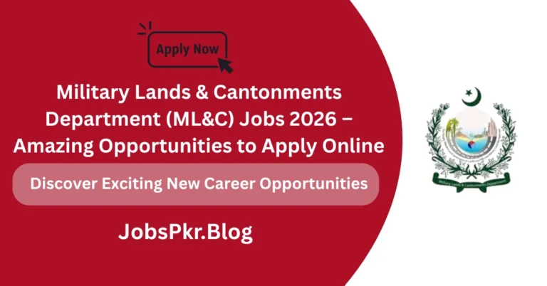 Military Lands & Cantonments Department (ML&C) Jobs 2026 – Amazing Opportunities to Apply Online